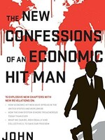 The New Confessions of an Economic Hit Man